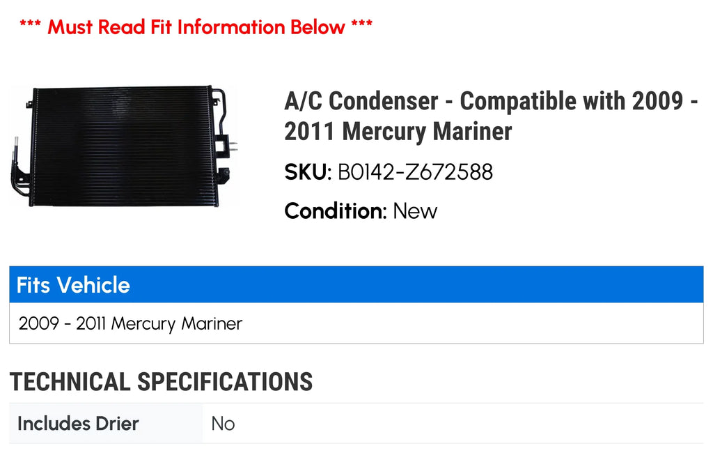 A/C Condenser - Compatible with 2009 - 2011 Mercury Mariner 2010